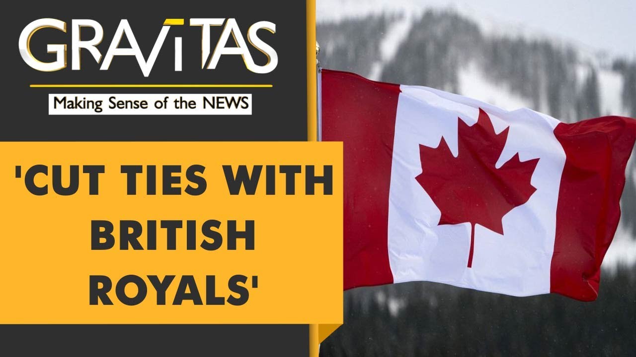 Gravitas: Canadian Lawmakers Call for Split with British Monarchy