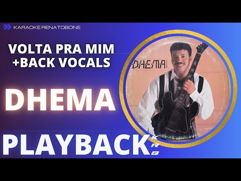 VOLTA PRA MIM + BACK VOCALS – DHEMA – PLAYBACK DEMONSTRAÇÃO