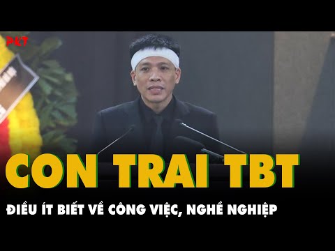 Con trai Tổng Bí thư Nguyễn Phú Trọng là ai, CUỘC SỐNG KÍN TIẾNG thế nào, ĐANG LÀM CÔNG VIỆC GÌ?
