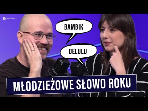 Azbest, bambik, cringe czyli Młodzieżowe Słowo Roku