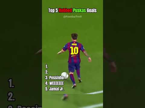 Top 5 Robbed Puskas Goals