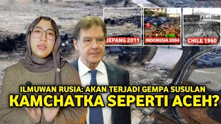 Mengerikan sejarah gempa bumi & Tsunami terbesar di planet ini! Kamchatka akan ada gempa susulan?