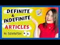 Navigating Definite and Indefinite Articles in Spanish