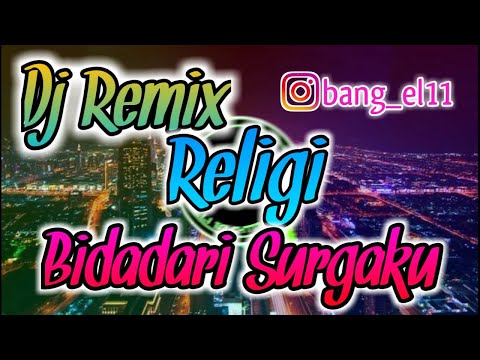 Dj Remix Slow Religi Bidadari Surgaku