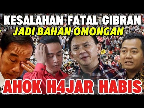 AHOK P3RM4LUKAN WAPRES GIBRAN YANG SALAH BERPIDATO, PARA PARA