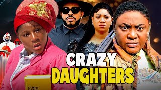 CRAZY DAUGHTERS (FULL MOVIE) Lizzy Gold, Destiny Etiko, Maleak Milton 2025 Latest Nigerian Movies