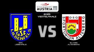 Stocksport - Bundesliga Herren 2025 - Viertelfinale - GSC Liebenfels - SU DSG Altenberg