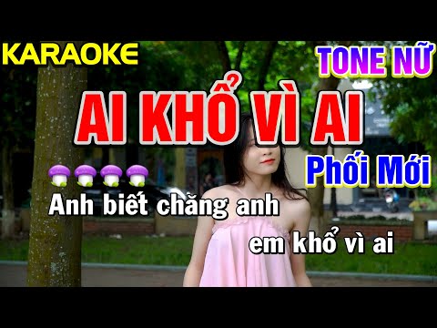 AI KHỔ VÌ AI Karaoke Bolero Nhạc Sống Tone Nữ ( Phối Mới ) | Nàng Thơ Karaoke