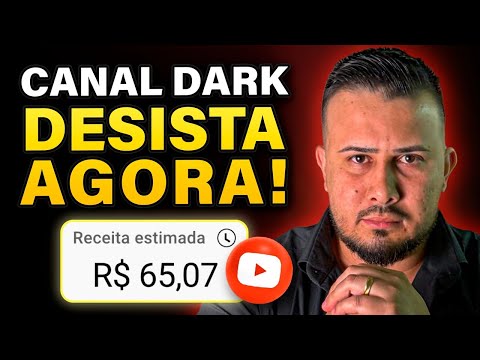 VOCÊ NUNCA VAI TER RESULTADO COM CANAL DARK (DESISTA!)