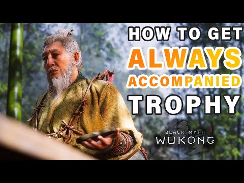 How To Get Always Accompanied Trophy Guide ► Black Myth: Wukong