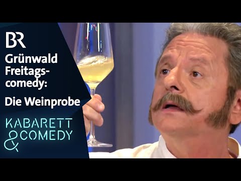 Die Weinprobe | Grünwald Freitagscomedy | BR Kabarett & Comedy