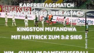 SV OBERBANK RIED BESIEGTE ALTACH DURCH MUTANDWA HATTRICK MIT 3 zu 2