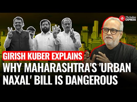 Girish Kuber Explains: How Does The Urban Maoism Bill Affect Us