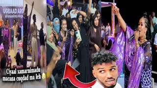 CIYAAL XAMAR IYO UGBAAD ARAGSAN OO NAGA WAALEY IYO DUMARLAND WAJI MA LEH RAGGII WAA JABEEN SHOWGII 