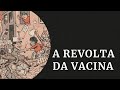 Vaccine Revolt in Rio de Janeiro
