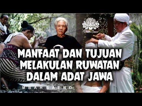 MANFAAT DAN TUJUAN MELAKUKAN RUWATAN DALAM ADAT JAWA - MBAH SAENO