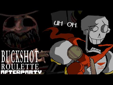 BUCKSHOT ROULETTE AFTERPARTY (WITH PAPYRUS!!) [PART 2]