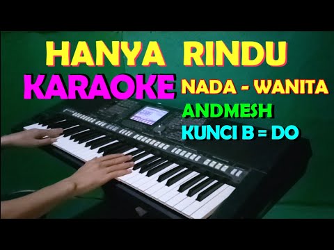 HANYA RINDU ANDMESH – KARAOKE NADA WANITA ,HD