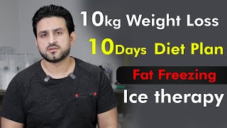 Fat Freezing 10kg Weight Loss Diet Plan with Ice Therapy