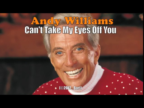 Andy Williams – Can’t Take My Eyes Off You (Karaoke)