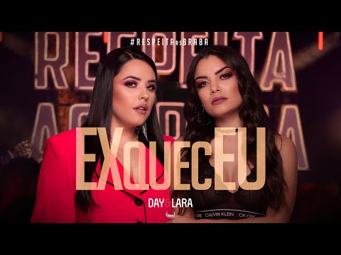 Day e Lara - ExquecEU | DVD Respeita As Braba