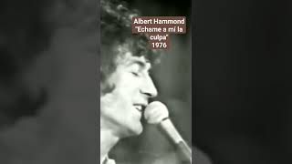 Albert Hammond. Échame a mí la culpa. 1976. #pop #español #setentas #cantantes