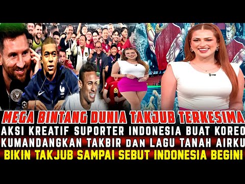 🔵 SAMPAI MELONGO❗️BEGINI REAKSI MEGA BINTANG DUNIA USAI LIHAT GILANYA SUPORTER INDONESIA❓