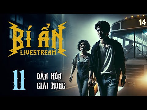 BÍ ẨN LIVESTREAM - Tập 11: Dẫn Hồn Giải Mộng | Uyên Truyện