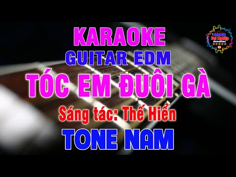 Tóc Em Đuôi Gà Karaoke Tone Nam Guitar EDM Nhạc Sống || Karaoke Đại Nghiệp