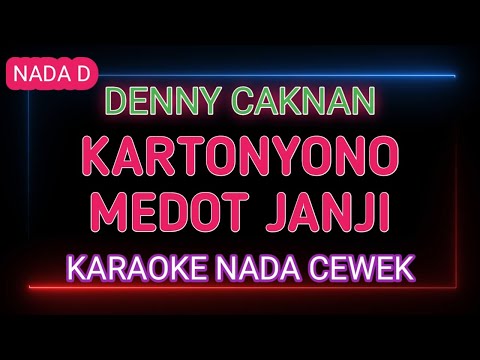 KARTONYONO MEDOT JANJI - Denny Caknan - Karaoke Nada Cewek