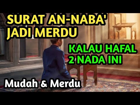 SURAT AN NABA JADI SANGAT MERDU KALAU KITA HAFAL 2 NADA ROST INI