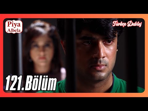 Piyaa Albela 121. Bölüm | Türkçe Dublaj Hint Dizisi