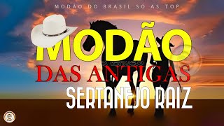 MODÃO DE BUTECO • MODA CAIPIRA • SÓ AS MELHORES - SERTANEJO - SERTANEJO RAIZ SÓ AS MELHORES