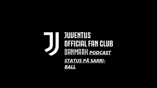 Juventus Club Danmark Podcast - Status på Sarri-Ball