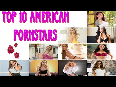 TOP 10 AMERICAN PORNSTAR