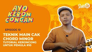 TEKNIK MAIN CAK KERONCONG CHORD MINOR - TUTORIAL KERONCONG UNTUK PEMULA #10