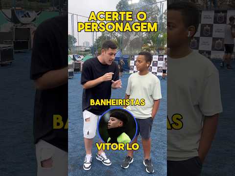 ACERTE O PERSONAGEM (BANHEIRISTAS) 🛀