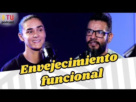 Envejecimiento funcional |TuPodcast