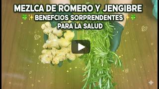 Mezcla de Romero y Jengibre 🌿✨ Beneficios Sorprendentes para la Salud que Debes Conocer