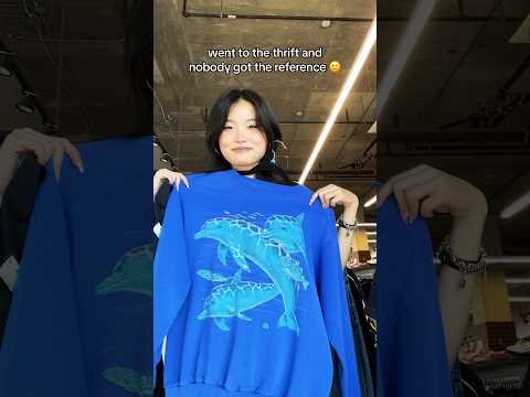 PLS TELL ME YOU GET THE REFERENCE 😭 #funny #brainrot #thriftfinds #dolphins
