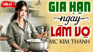 Truyện Đời Thực Có Thật 2025: Gia Hạn Ngày Làm Vợ - Nghe Trước Khi Đi Ngủ