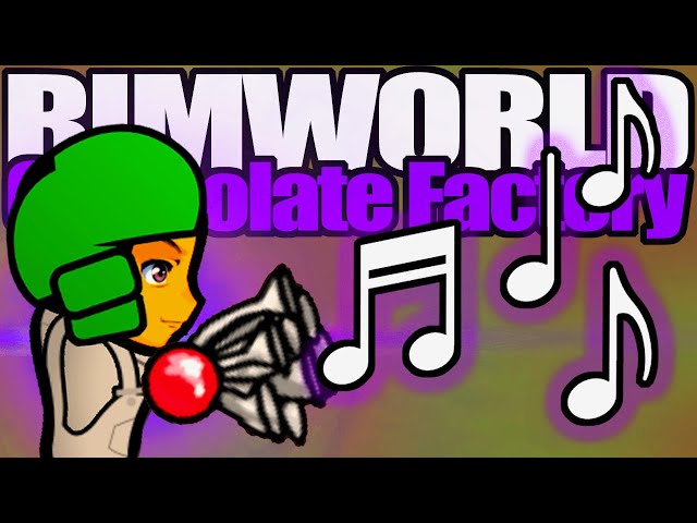 Milky Oompa Loompa's Horny Barrage | Rimworld: Chocolate Factory #4