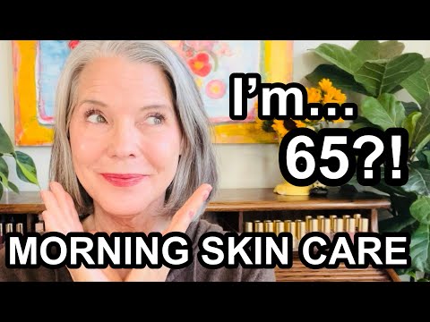 FALL/WINTER MORNING SKIN CARE FOR HEALTHY, GLOWY SKIN...I just turned 65!