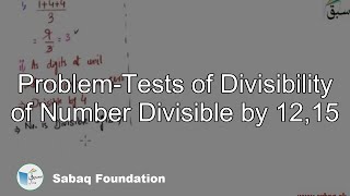 Tests of Divisibility of Number Divisible by 12,15