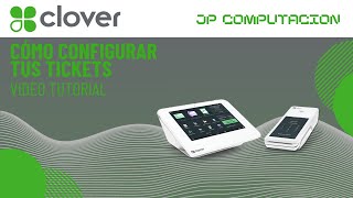 CLOVER   Cómo Configurar tus Tickets