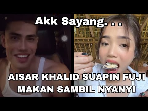 AISAR KHALID SUAPI UTI FUJI MAKAN AKK SAYANGG SAMBIL NYANYI