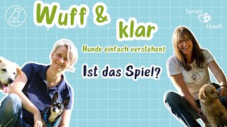 Wuff & klar - Hunde einfach verstehen: Spiel oder Stress?