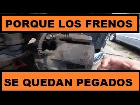 PORQUE SE QUEDAN PEGADOS LOS FRENOS - DE MI CARRO