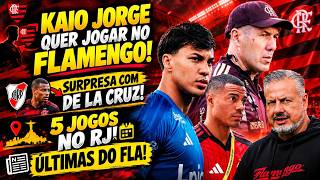 KAIO JORGE QUER JOGAR NO FLAMENGO! 5 JOGOS SEGUIDOS NO RJ! DE LA CRUZ RECEBE HOMENAGEM!