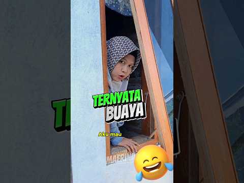 Ternyata buaya #komedi